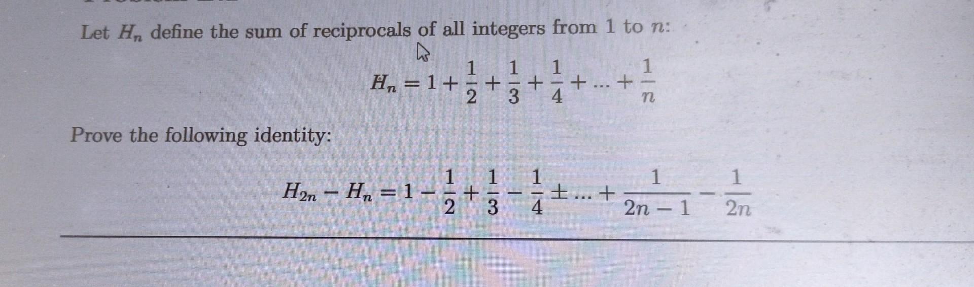 Solved Let Hn Define The Sum Of Reciprocals Of All Integers