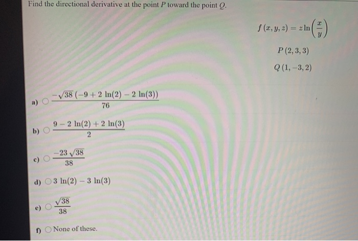 Solved Find The Directional Derivative At The Point P Tow Chegg Com