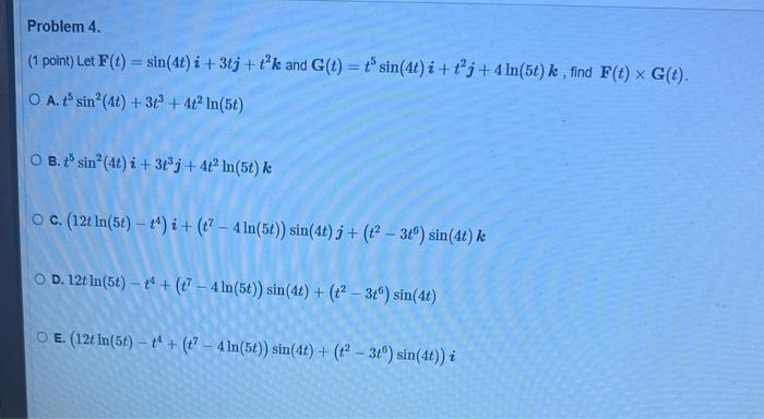 solved-1-point-let-f-t-sin-4t-i-3tj-t2k-and-chegg