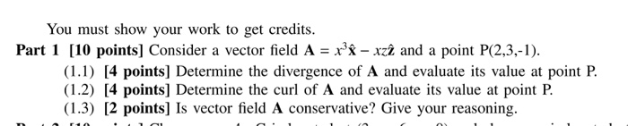 Solved You must show your work to get credits. Part 1 [10 | Chegg.com