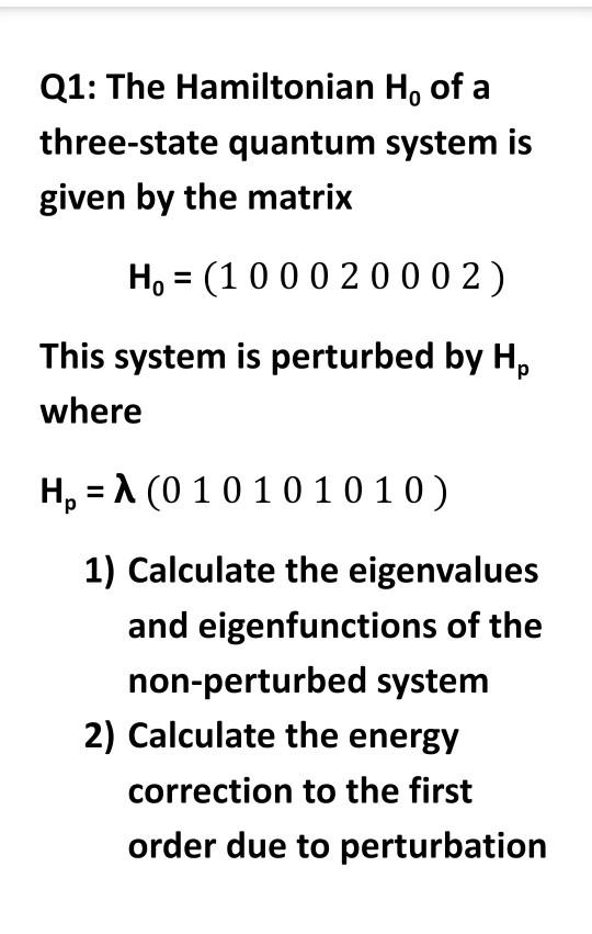 Solved Q1: The Hamiltonian H, of a three-state quantum | Chegg.com