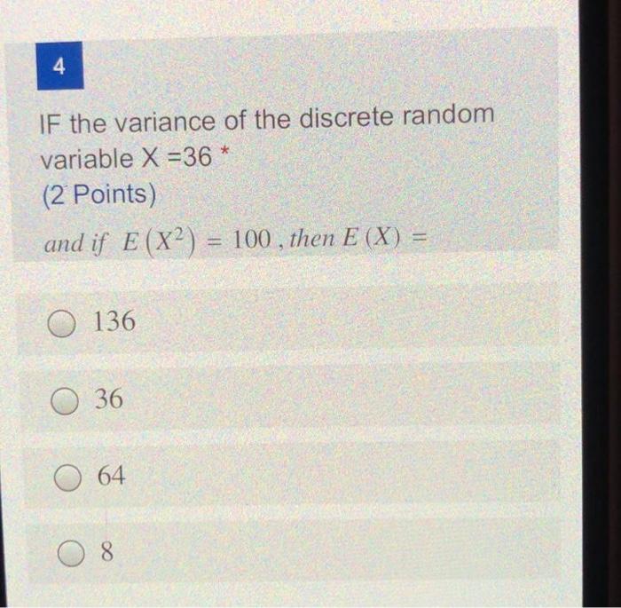 Solved 4 IF the variance of the discrete random variable X | Chegg.com