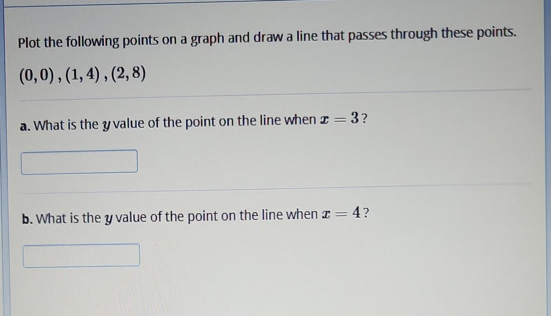 Solved Plot the following points on a graph and draw a line | Chegg.com