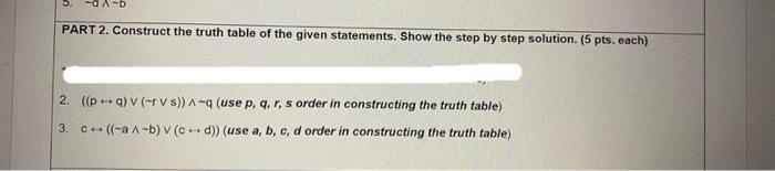 Solved PART 2. Construct The Truth Table Of The Given | Chegg.com