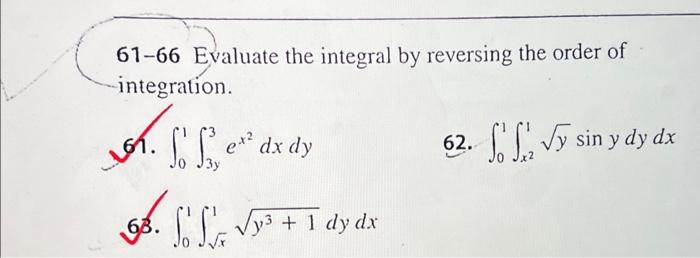 61 66 evaluate the integral by reversing the order of integration