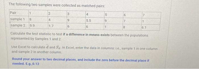 Solved The following two samples were collected as matched | Chegg.com