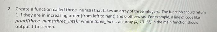 Solved 2. Create a function called three_nums() that takes | Chegg.com