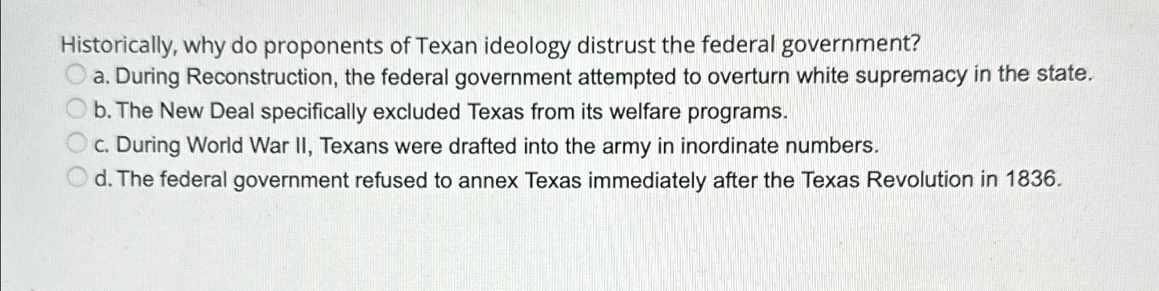 Historically, why do proponents of Texan ideology | Chegg.com