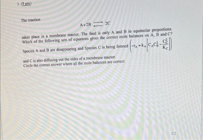 Solved 3. (6 pts The reaction A+2B2C takes place in a | Chegg.com