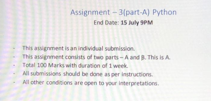 Solved Assignment - 3(part-A) Python End Date: 15 July 9PM | Chegg.com