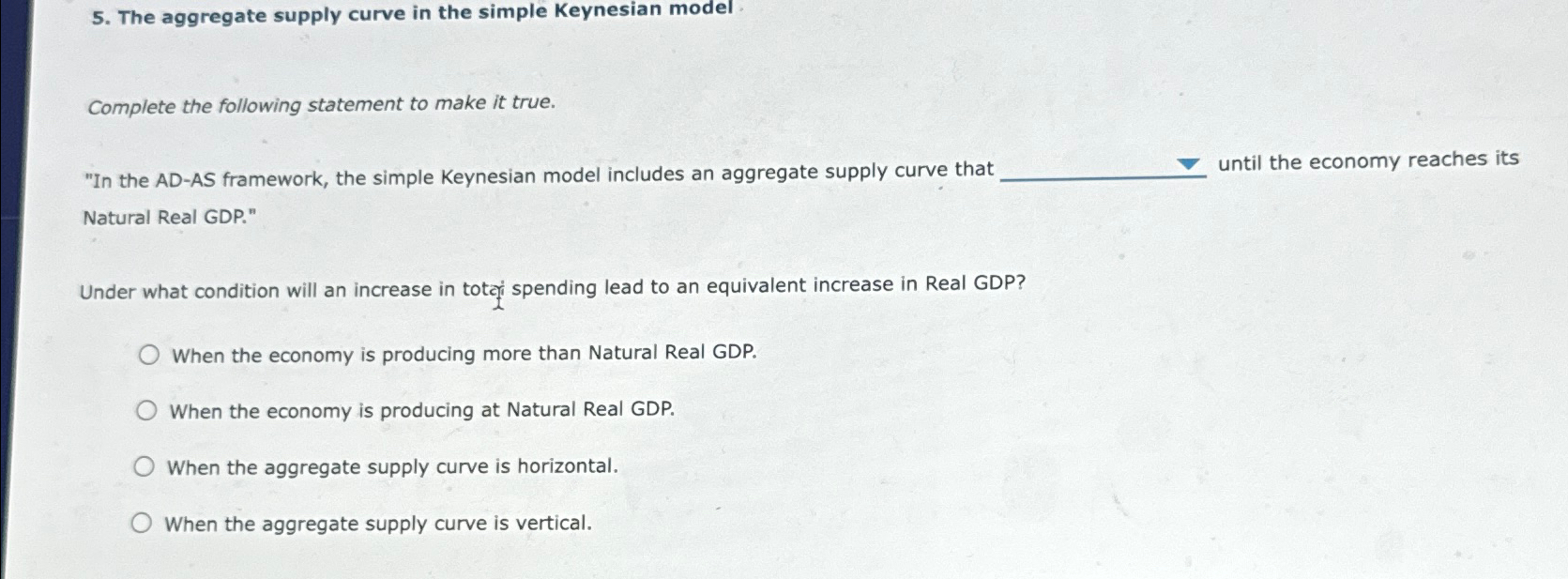 Solved The aggregate supply curve in the simple Keynesian | Chegg.com