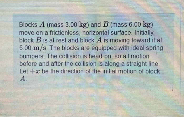 Solved Blocks A (mass 3.00 Kg ) And B (mass 6.00 Kg ) Move | Chegg.com