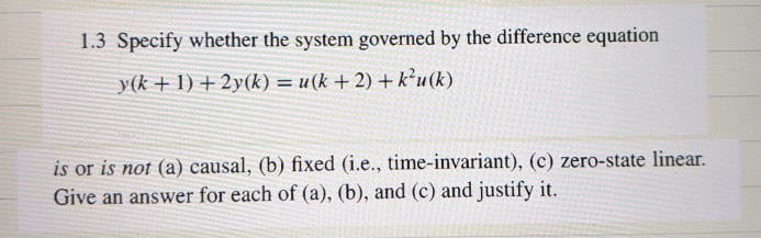 Solved 1.3 Specify whether the system governed by the | Chegg.com