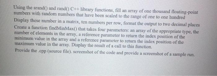 Solved Using the srand() and rand) Clibrary functions, fill | Chegg.com