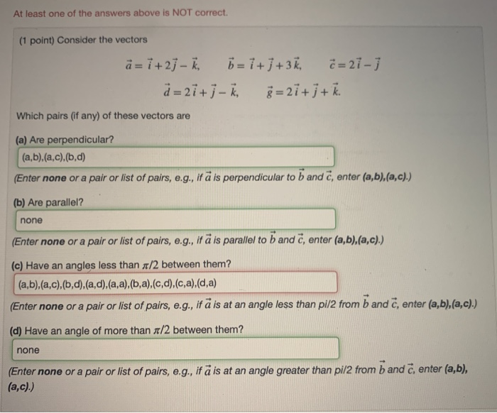 Solved At Least One Of The Answers Above Is Not Correct Chegg Com