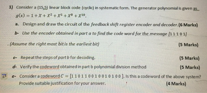 Solved 1) Consider a (15,5) linear block code (cyclic) in | Chegg.com