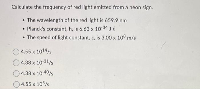 calculate the frequency of red light with a wavelength 6.50x10 7m