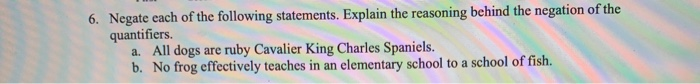 Solved 6. Negate each of the following statements. Explain | Chegg.com