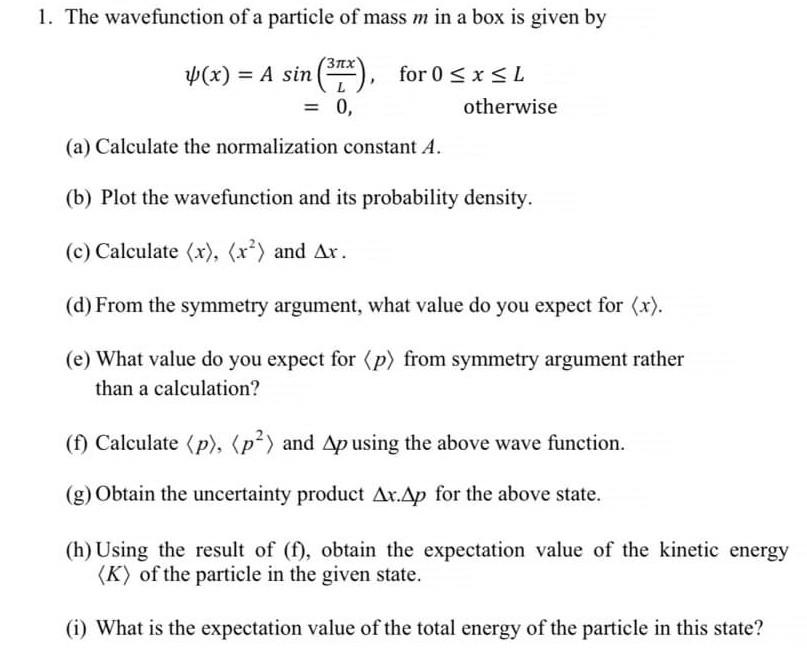 Solved 1. The wavefunction of a particle of mass m in a box | Chegg.com