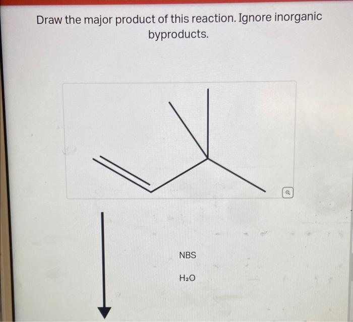 Draw the major product of this reaction. Ignore | Chegg.com