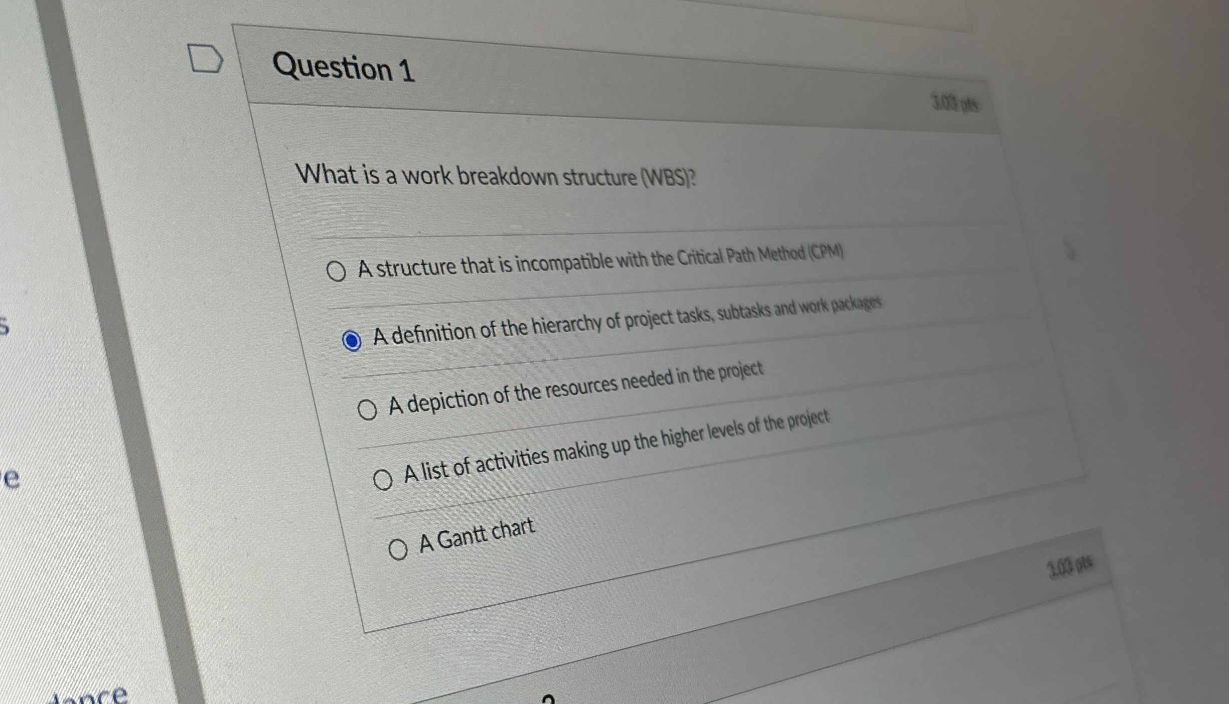 Solved Question 1What is a work breakdown structure (WBS)?A | Chegg.com
