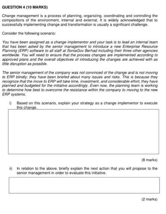 Solved QUESTION 4 (10 MARKS) Change management is a process | Chegg.com