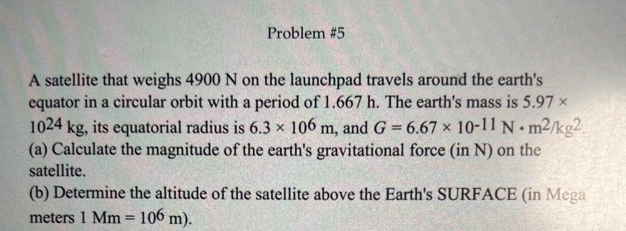 Problem #5A satellite that weighs 4900N ﻿on the | Chegg.com