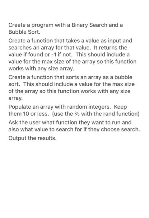 Solved Create a program with a Binary Search and a Bubble | Chegg.com