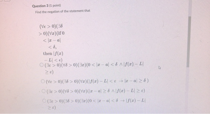 Solved Question 3 1 Point Find The Negation Of The Stat Chegg Com