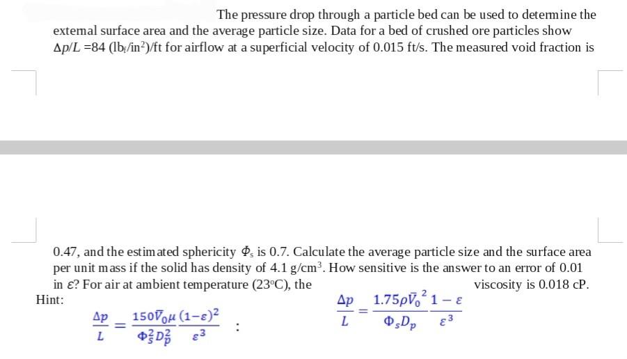 Solved The Pressure Drop Through A Particle Bed Can Be Used | Chegg.com