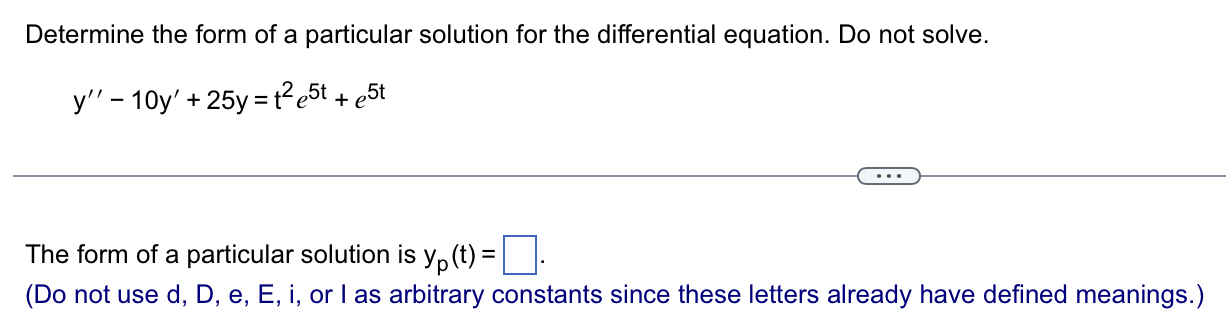 Solved Determine the form of a particular solution for the | Chegg.com