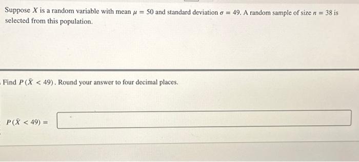Solved Suppose X is a random variable with mean μ = 50 and | Chegg.com