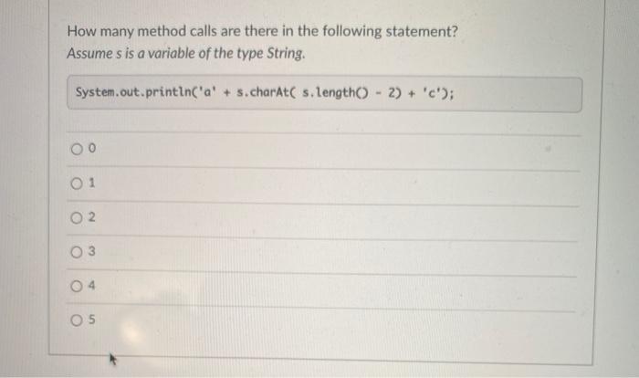 Solved How many method calls are there in the following | Chegg.com