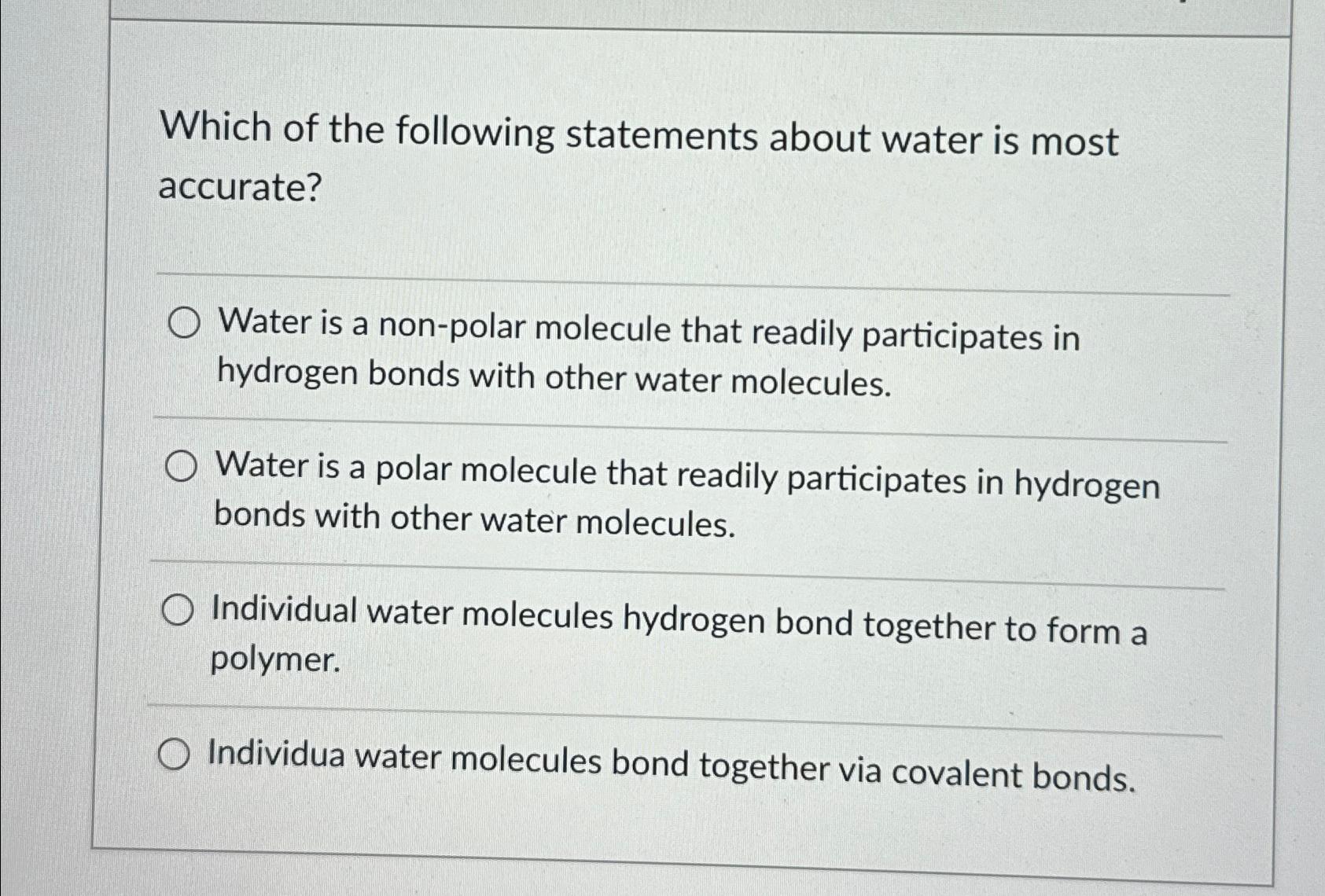Solved Which of the following statements about water is most | Chegg.com