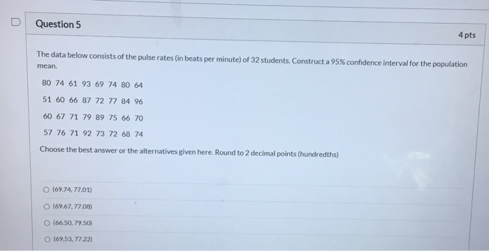 Solved D Question 5 4 pts The data below consists of the | Chegg.com