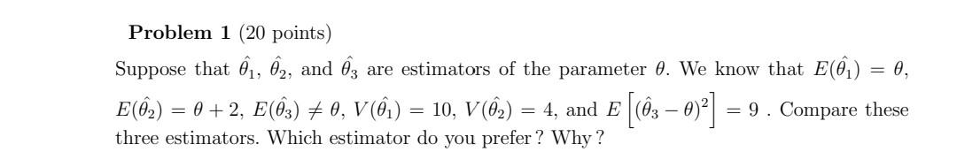 Solved Problem 1 (20 points) Suppose that θ1^,θ2^, and θ3^ | Chegg.com