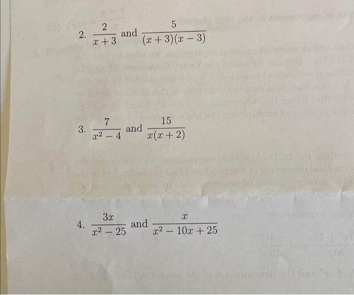 2. x+32 and (x+3)(x−3)5 3. x2−47 and x(x+2)15 4. | Chegg.com