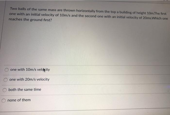 Solved Two balls of the same mass are thrown horizontally | Chegg.com