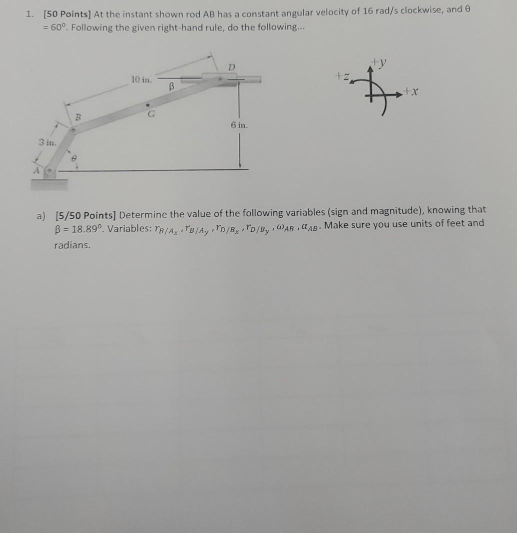 Solved 1. (50 Points) At the instant shown rod AB has a | Chegg.com