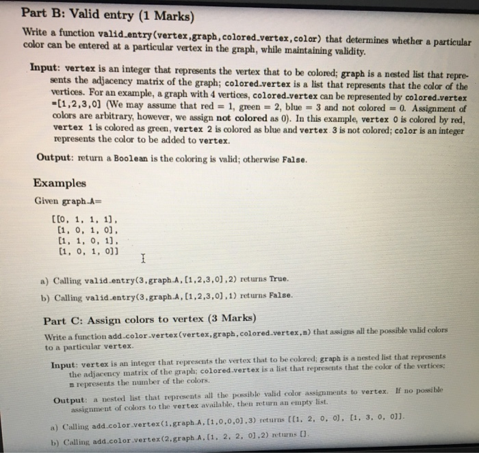 Part B: Valid entry (1 Marks) Write a function valid entry(vertex.graph, colored vertex,color) that determines whether a part