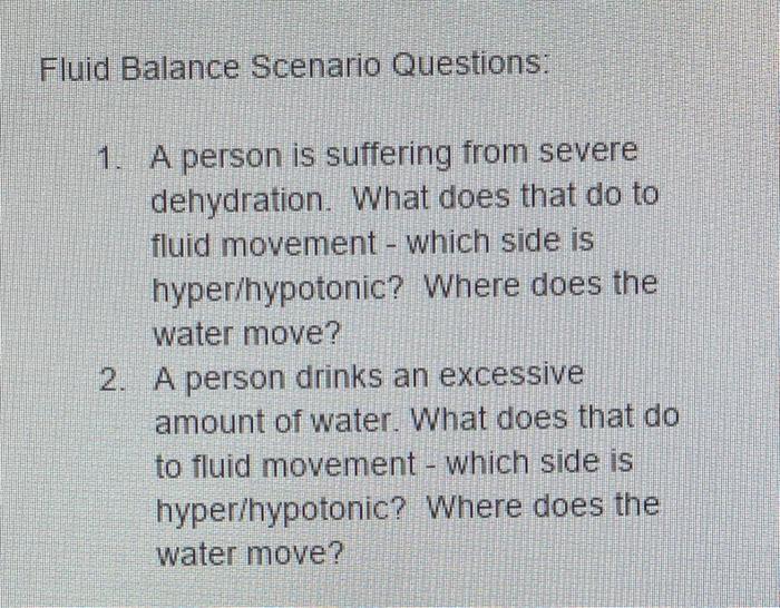Solved Fluid Balance Scenario Questions: 1. A person is | Chegg.com