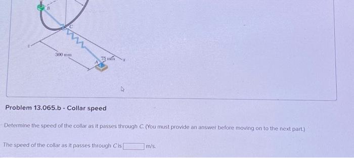 [Solved]: Problem 13.065 - DEPENDENT MULTI-PART PROBLEM - A