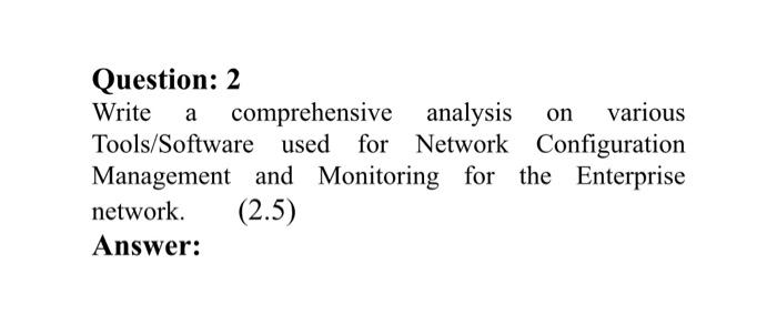 Solved Question: 2 Write a comprehensive analysis on various | Chegg.com