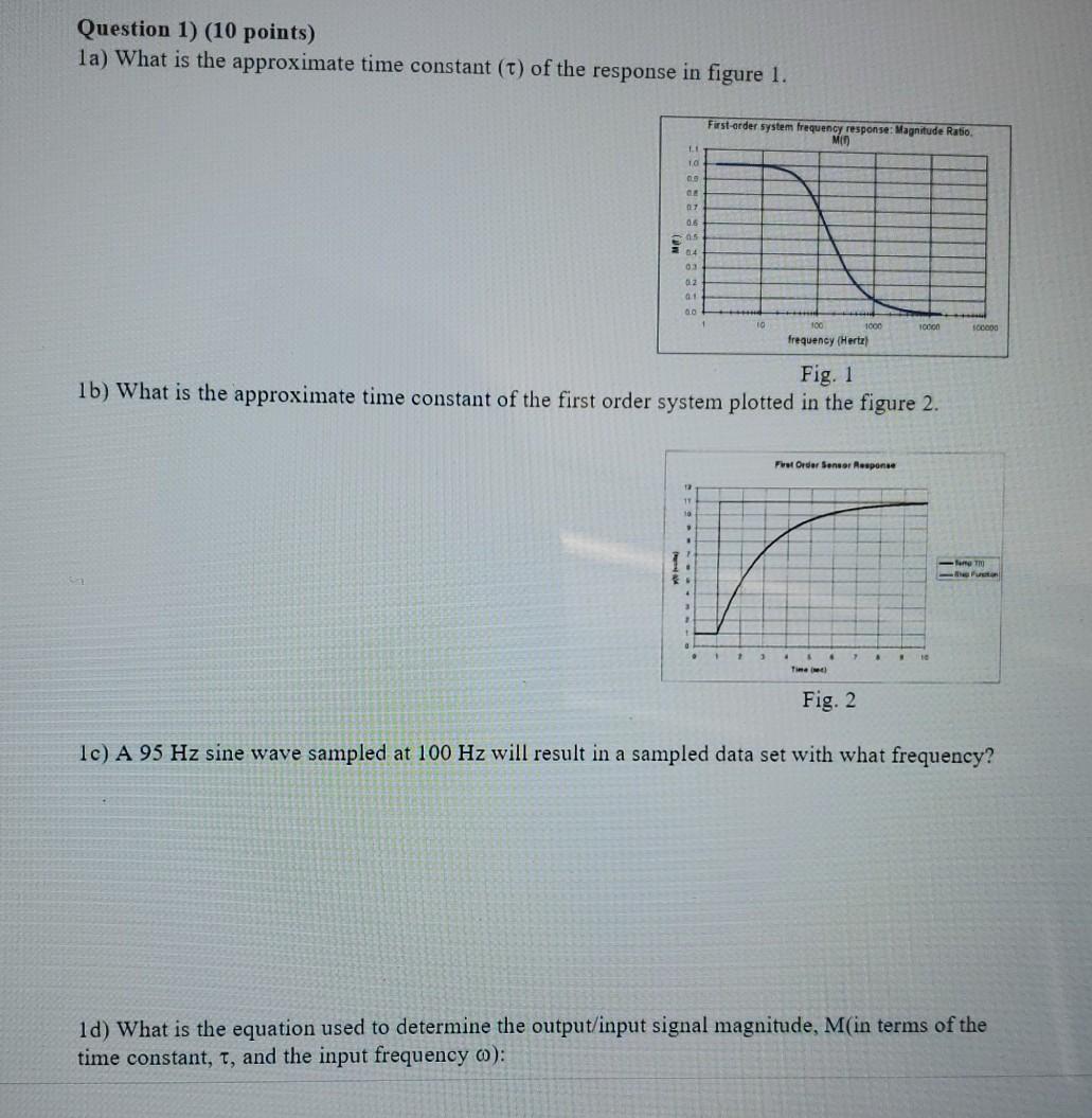 Question 1) (10 points) 1a) What is the approximate ...