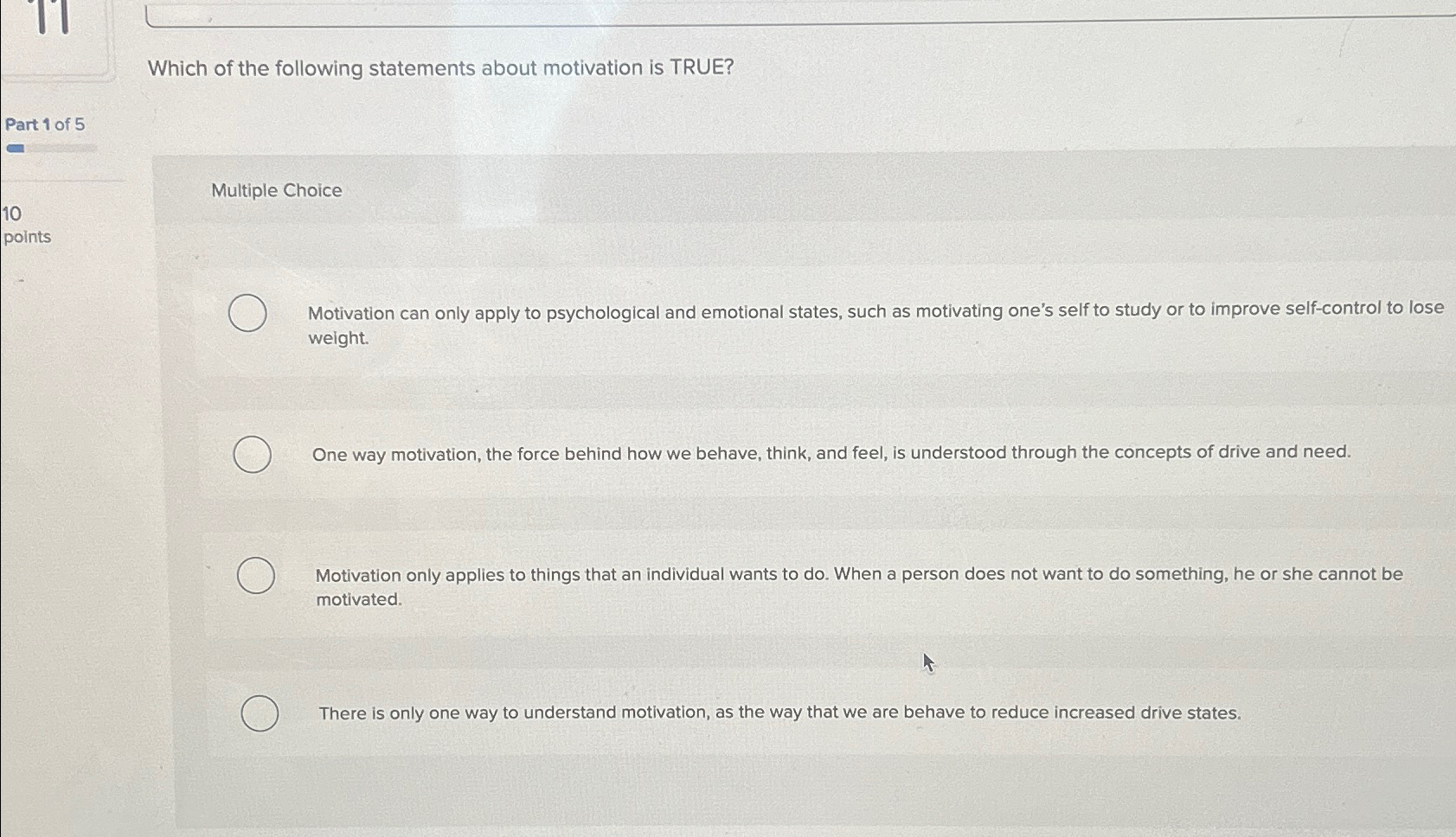 Solved Which of the following statements about motivation is | Chegg.com