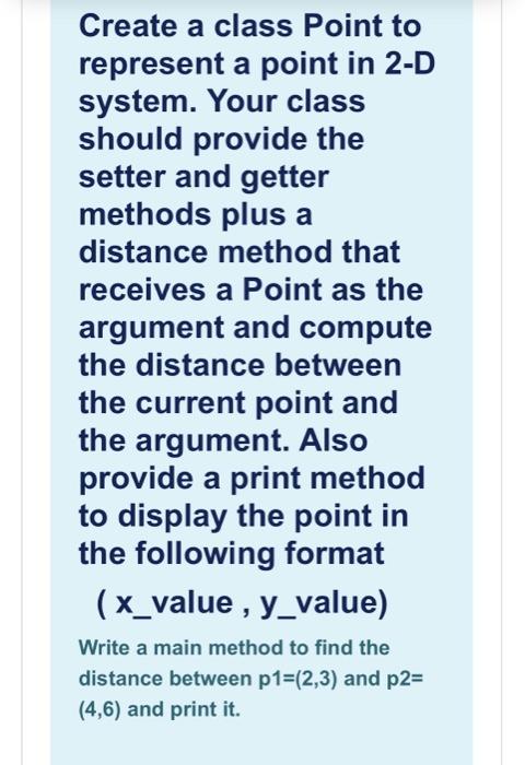 Solved Create a class Point to represent a point in 2-D | Chegg.com