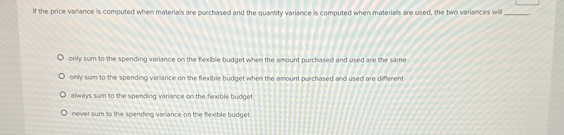 Solved If the price variance is computed when materials are | Chegg.com