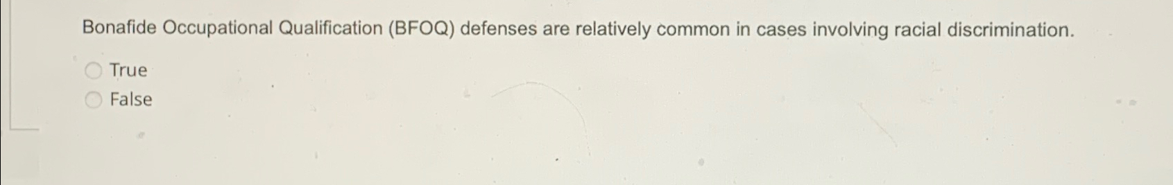 Solved Bonafide Occupational Qualification (BFOQ) ﻿defenses | Chegg.com