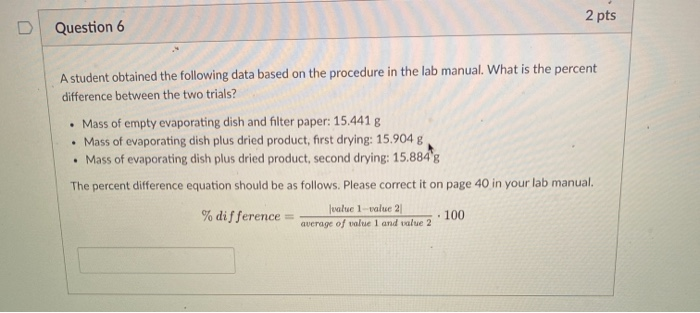 Solved 2 pts D Question 6 A student obtained the following | Chegg.com