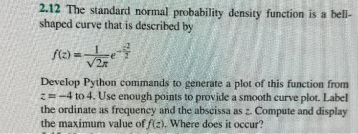 Solved 2.12 The standard normal probability density function | Chegg.com